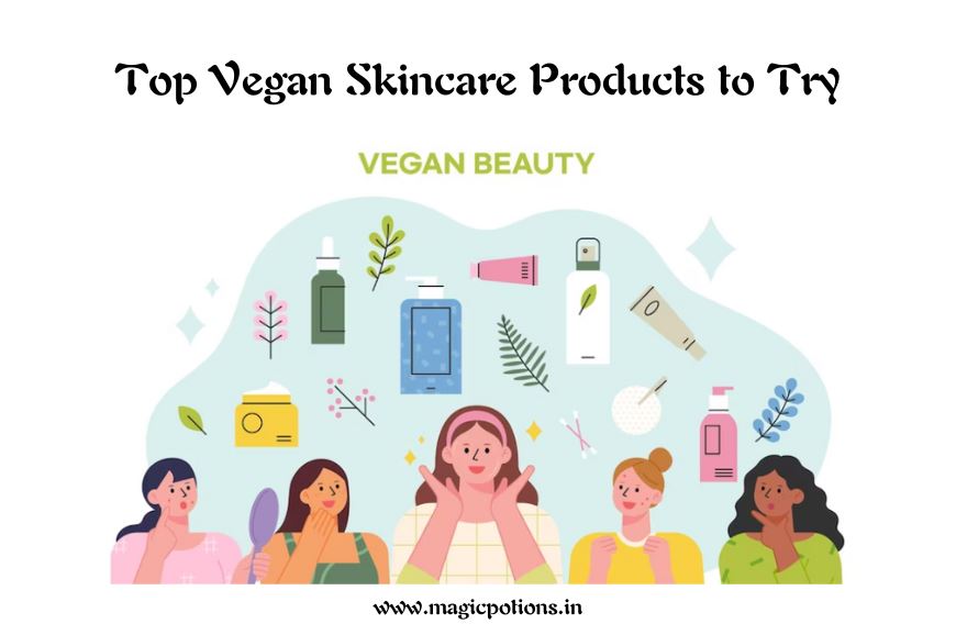 Top Vegan Skincare Products to Try