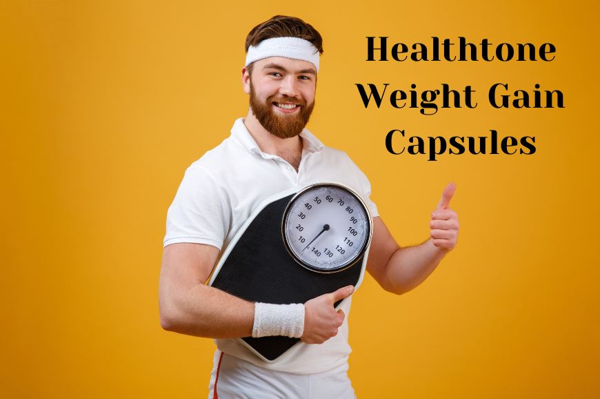 Combining Healthtone Weight Gain Capsules with a Balanced Diet