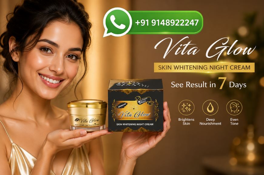 Advanced Vita Glow Skin Whitening Night Cream: 11 Powerful Benefits for Brighter, Healthier-Looking