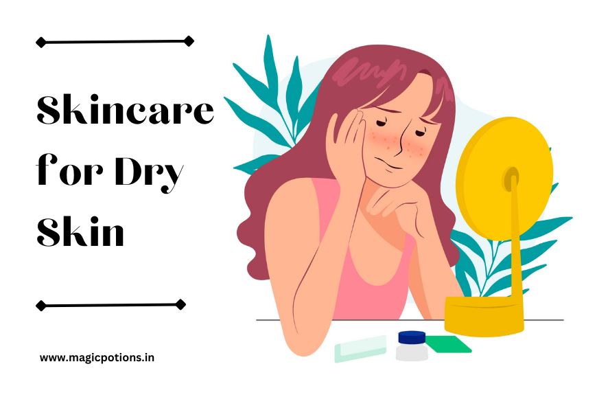 Skincare for Dry Skin