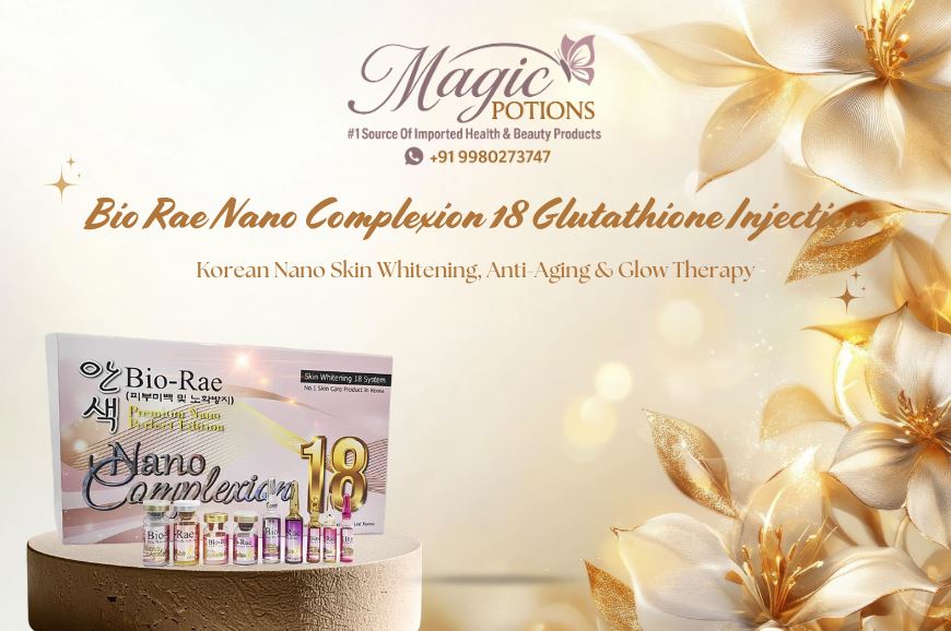 Bio Rae Nano Complexion 18 Glutathione Injection: 9 Powerful Benefits, FAQs, Safety Facts.