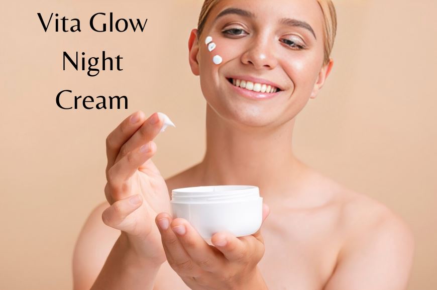 A Deep Dive with Vita Glow Night Cream