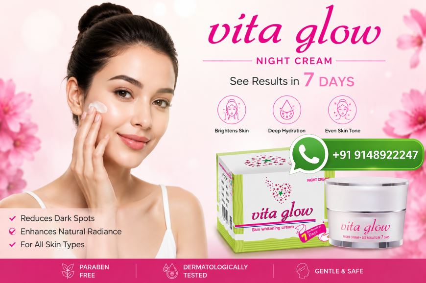 9 Powerful Benefits of Vita Glow Night Cream for Skin Whitening You Must Know