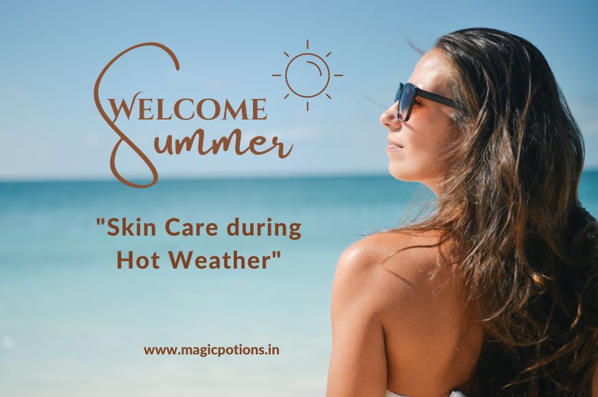 How to Care for Your Skin During Hot Weather