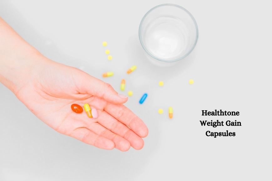 Safe and Healthy Weight Gain Tips to Follow Alongside HealthTone Capsules